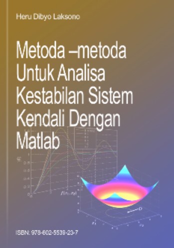 METODA –METODA UNTUK  ANALISA KESTABILAN SISTEM  KENDALI DENGAN MATLAB